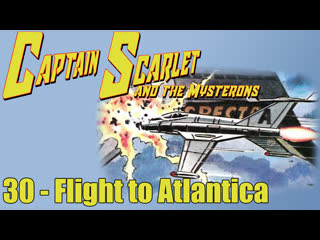 1966 1967   captain scarlet and the mysterons   30   flight to atlantica